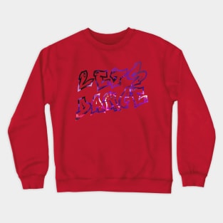 Let's dance, DJ Style Crewneck Sweatshirt